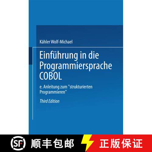 【3-4周达】Einführung in die Programmiersprache COBOL: Eine Anleitung zum „Strukturierten Programmi... [9783528233358]