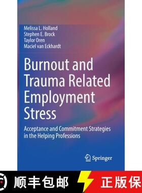 【3-4周达】Burnout and Trauma Related Employment Stress : Acceptance and Commitment Strategies in the... [9783030834913]