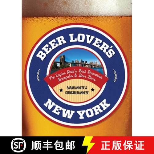 【3-4周达】Beer Lover's New York : The Empire State's Best Breweries, Brewpubs & Beer Bars (1st Edition) [9780762791996]