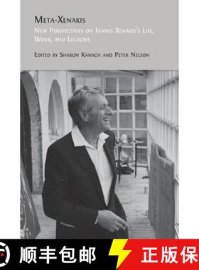 【3-4周达】Meta-Xenakis: New Perspectives on Iannis Xenakis's Life, Work, and Legacies [9781805112259]