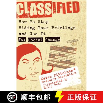 【3-4周达】Classified: How to Stop Hiding Your Privilege and Use It for Social Change! [9781933368085]