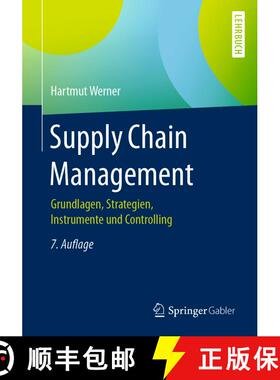 【3-4周达】Supply Chain Management: Grundlagen, Strategien, Instrumente und Controlling (7., vollst. ... [9783658324285]