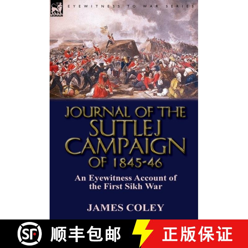 【3-4周达】Journal of the Sutlej Campaign of 1845-6: An Eyewitness Account of the First Sikh War [9780857065919]