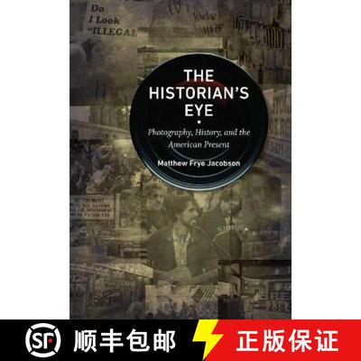 预订 The Historian's Eye: Photography, History, and the American Present [9781469669366]