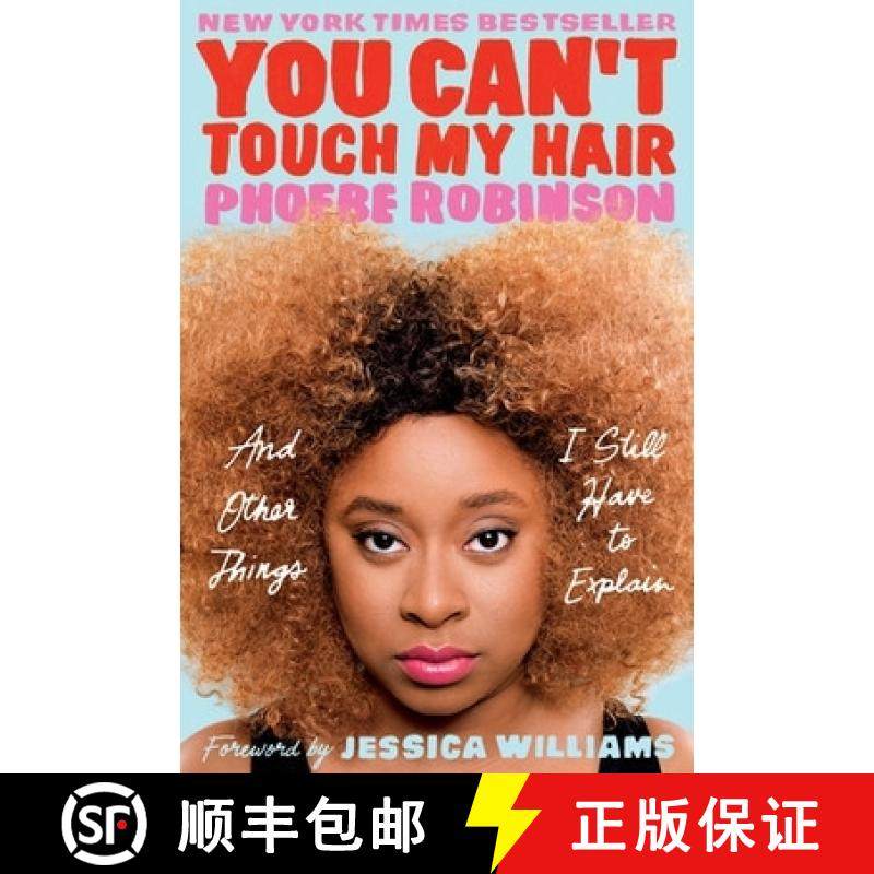 【3-4周达】You Can't Touch My Hair: And Other Things I Still Have to Explain [9781913090999]