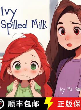 预订 Ivy Spilled Milk: A humorous, rhyming picture book about finding good solutions [9798330450930]