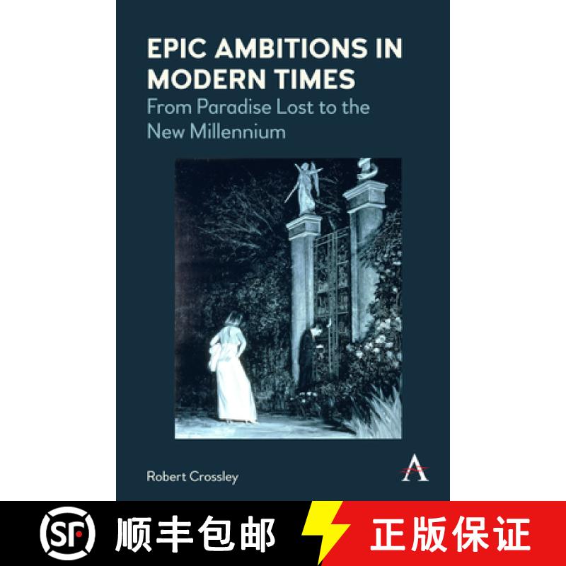 【3-4周达】Epic Ambitions in Modern Times : From Paradise Lost to the New Millennium [9781839985485]