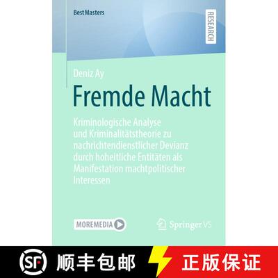 【3-4周达】Fremde Macht: Kriminologische Analyse und Kriminalitätstheorie zu nachrichtendienstlicher... [9783658464073]