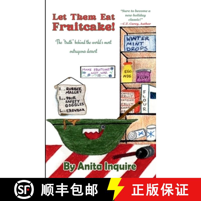 【3-4周达】Let Them Eat Fruitcake!: The Truth Behind the World's Most Outrageous Dessert [9781962715003]