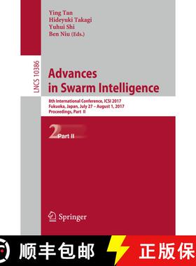 【3-4周达】Advances in Swarm Intelligence : 8th International Conference, ICSI 2017, Fukuoka, Japan, ... [9783319618326]