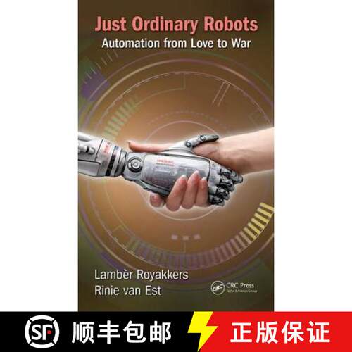 【3-4周达】精装 Just Ordinary Robots: Automation from Love to War [9781482260144]