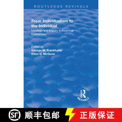 【3-4周达】From Individualism to the Individual: Ideology and Inquiry in Financial Economics [9781138731615]