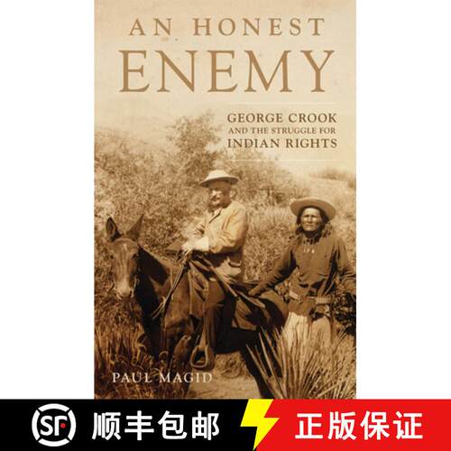 【3-4周达】精装 An Honest Enemy – George Crook and the Struggle for Indian Rights [9780806165004]