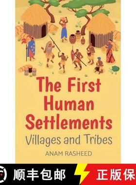 【3-4周达】The First Human Settlements: Villages and Tribes [9798227684769]