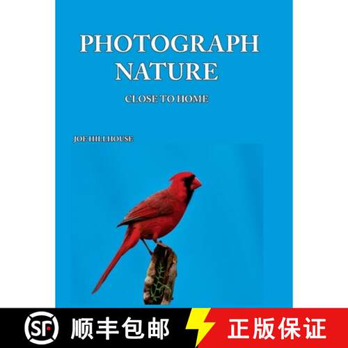 【3-4周达】Photograph Nature: Close To Home [9780578450353]