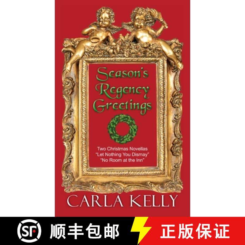 预订 Season's Regency Greetings: Two Christmas Novellas [9781603812542]