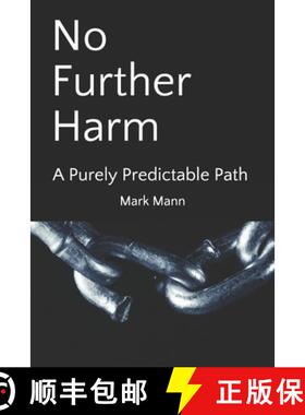 预订 No Further Harm: A Purely Predictable Path [9780615625300]