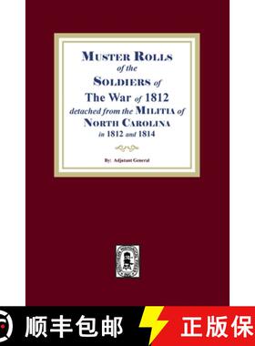 【3-4周达】Muster Rolls of the Soldiers of the War of 1812 for North Carolina [9781639140862]