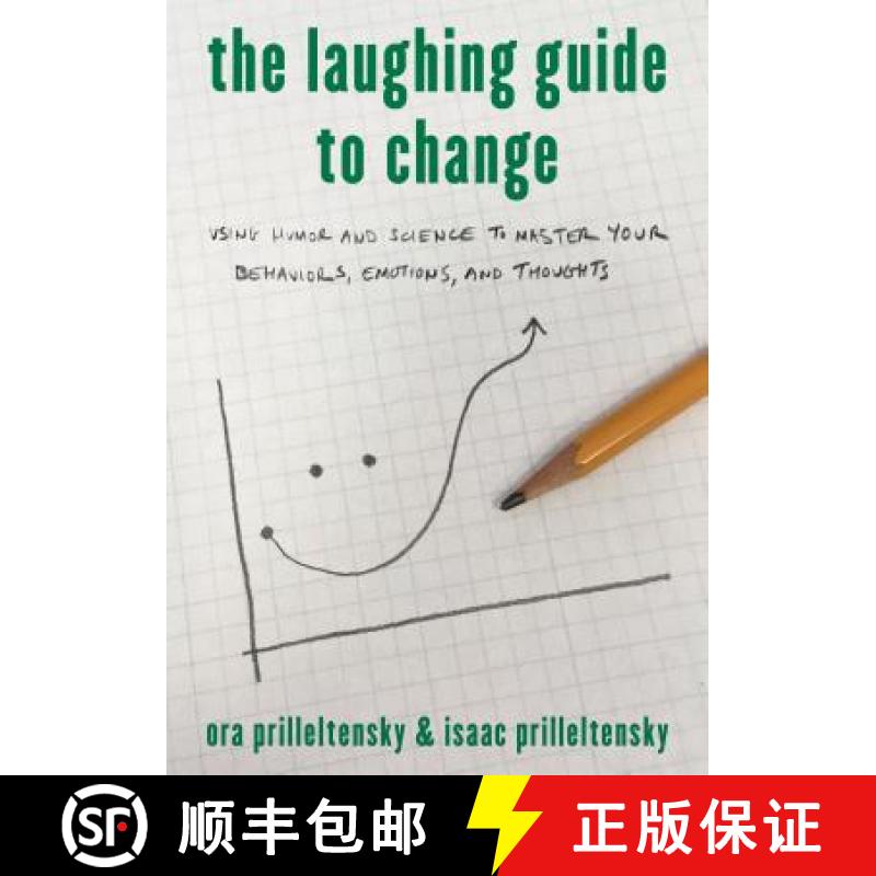【3-4周达】The Laughing Guide to Change : Using Humor and Science to Master Your Behaviors, Emotions,... [9781475825763]