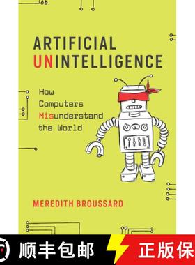 【3-4周达】Artificial Unintelligence: How Computers Misunderstand the World [9780262537018]