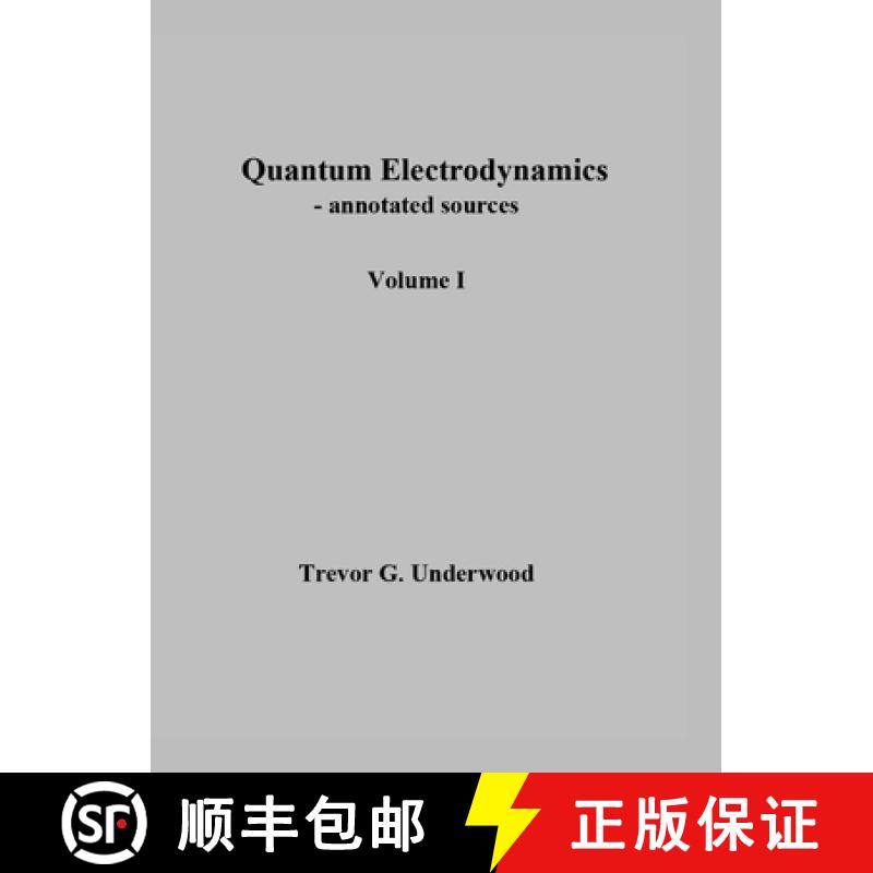 【2-3周达】Quantum Electrodynamics - annotated sources. Volume I. [9798218182854]