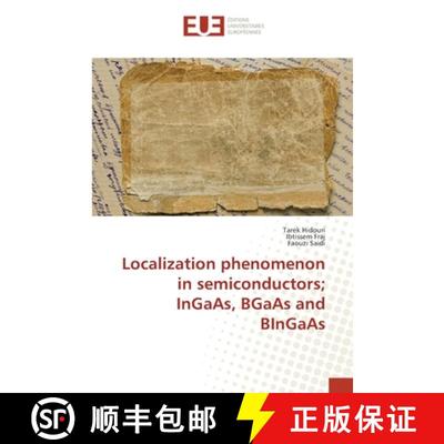 预订 Localization phenomenon in semiconductors; InGaAs, BGaAs and BInGaAs [9783841732699]