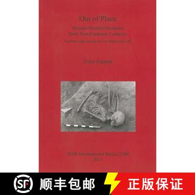 【3-4周达】Out of Place. Human Skeletal Remains from Non-Funerary Contexts: Northern Italy during the... [9781407308838]