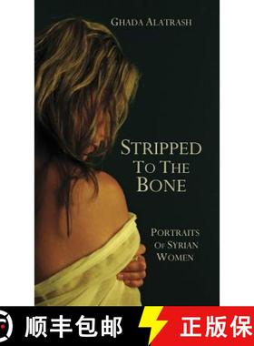 【3-4周达】Stripped to the Bone: Portraits of Syrian Women [9781927032800]