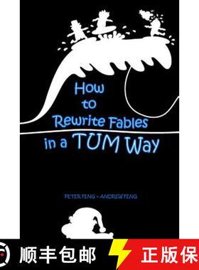 【3-4周达】How to Rewrite Fables in a TUM Way [9780993837159]