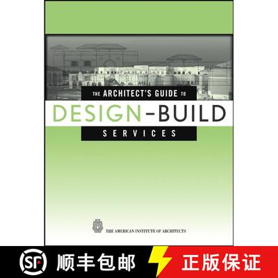 【3-4周达】精装 The Architect'S Guide To Design-Build Services [Wiley建筑] [9780471218425]