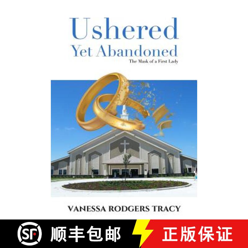 【3-4周达】Ushered Yet Abandoned: The Mask of a First Lady [9780972745635]