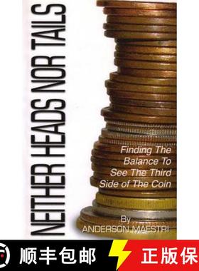 预订 Neither Heads nor Tails: Finding the balance to see the third side of the coin [9781893937437]