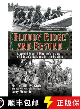 【3-4周达】Bloody Ridge and Beyond: A World War II Marine's Memoir of Edson's Raiders in the Pacific [9780425273012]