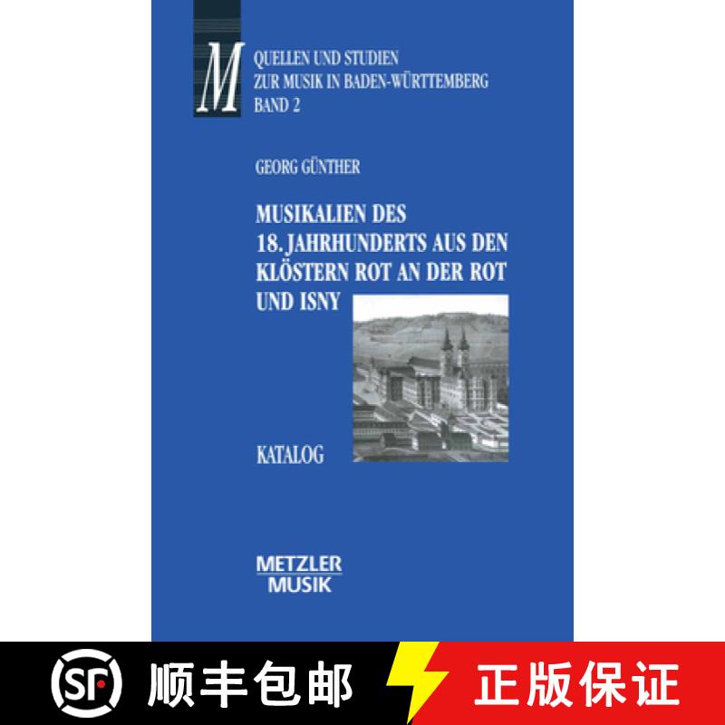 【3-4周达】Musikalien Des 18. Jahrhunderts Aus Den Klöstern Rot an Der Rot Und Isny: Katalog. Quelle... [9783476015822]