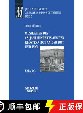 【3-4周达】Musikalien des 18. Jahrhunderts aus den Klöstern Rot an der Rot und Isny: Katalog. Quelle... [9783476015822]