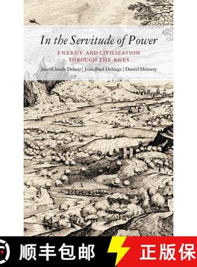 【3-4周达】In the Servitude of Power: Energy and Civilization Through the Ages [9780862329433]