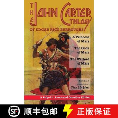 【3-4周达】The John Carter Trilogy of Edgar Rice Burroughs: A Princess of Mars; The Gods of Mars; A W... [9780986409707]