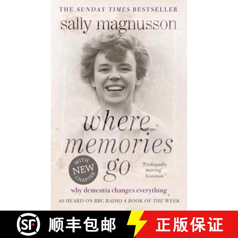 【3-4周达】Where Memories Go: Why dementia changes everything - as heard on BBC R4 Book of the Week [9781444751819]
