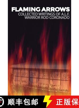 预订 Flaming Arrows: Writings of Animal Liberation Front (A.L.F.) Activist Rod Coronado [9781957452098]