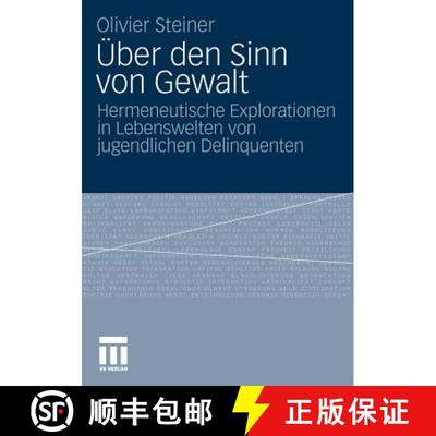 【3-4周达】Über den Sinn von Gewalt : Hermeneutische Explorationen in Lebenswelten von jugendlichen ... [9783531175065]