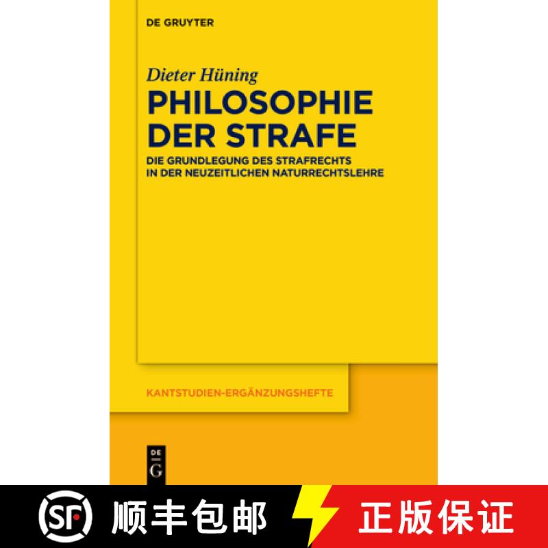 【3-4周达】Philosophie Der Strafe: Die Grundlegung Des Strafrechts in Der Neuzeitlichen Naturrechtslehre [9783111334561]