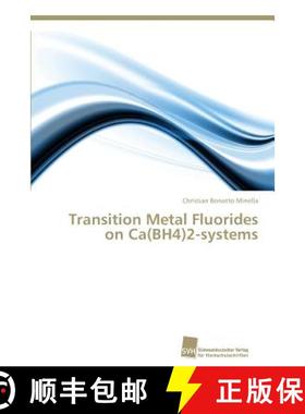 预订 Transition Metal Fluorides on Ca(BH4)2-systems [9783838127927]