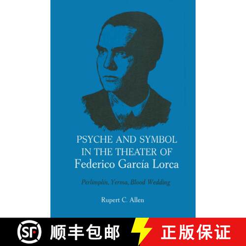 【3-4周达】Psyche and Symbol in the Theater of Federico Garcia Lorca: Perlimplin, Yerma, Blood Wedding [9780292739772]