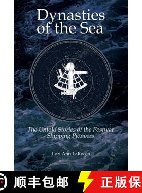 预订 Dynasties of the Sea II: The Untold Stories of the Postwar Shipping Pioneers [9780997887136]