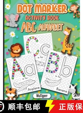 预订 Dot Markers Activity Book ABC Alphabet: Dot a Page a day (ABC Alphabet) Easy Guided BIG DOTS Gif... [9798869227928]