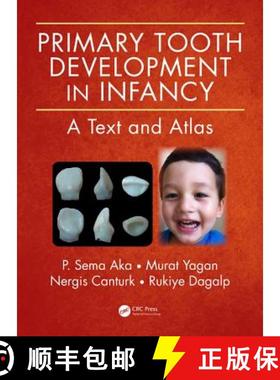 【3-4周达】Primary Tooth Development in Infancy: A Text and Atlas [9781482238518]