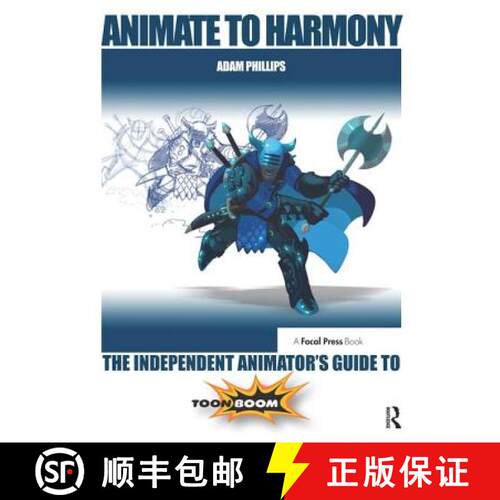 【3-4周达】精装 Animate to Harmony: The Independent Animator's Guide to Toon Boom [9781138428348]
