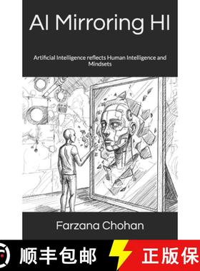 【3-4周达】AI Mirroring HI: Artificial Intelligence reflects Human Intelligence and Mindsets [9781987931211]