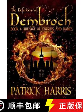 预订 The Defenders of Dembroch: Book 1 - The Age of Knights & Dames [9780578482903]