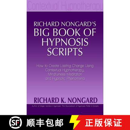 【3-4周达】Richard Nongard's Big Book of Hypnosis Scripts: How to Create Lasting Change Using Context... [9781300328650]